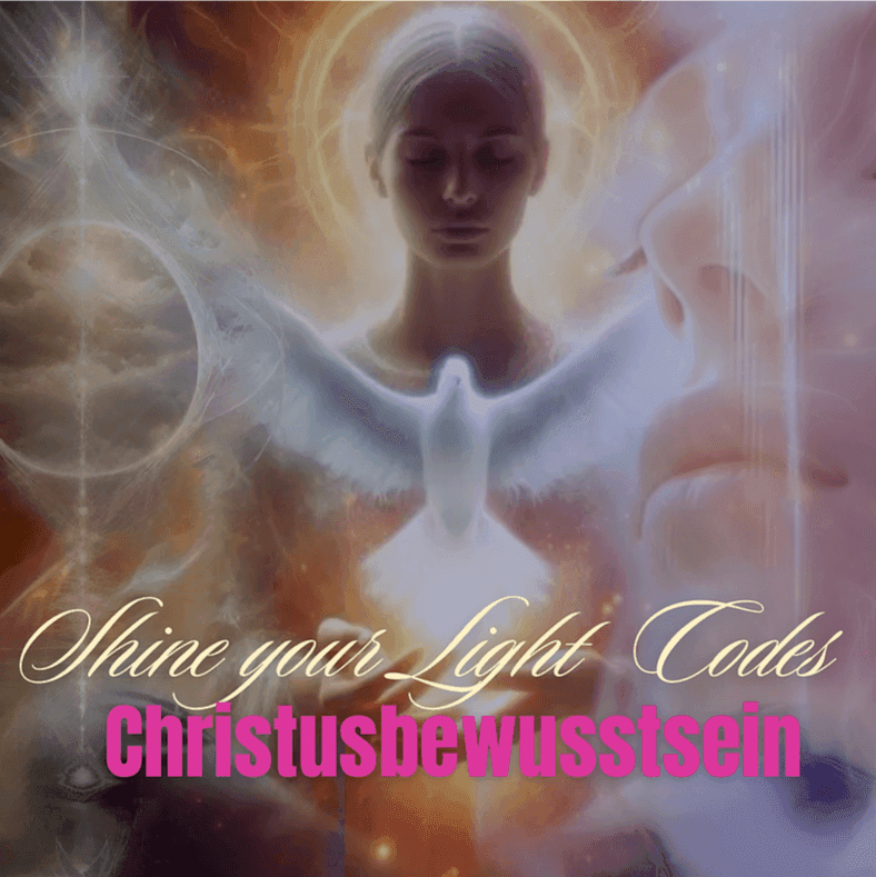 Shine your light® Codes Christusbewusstsein