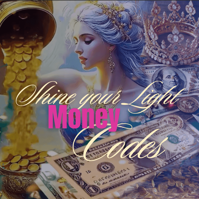 Shine your light® Money Codes